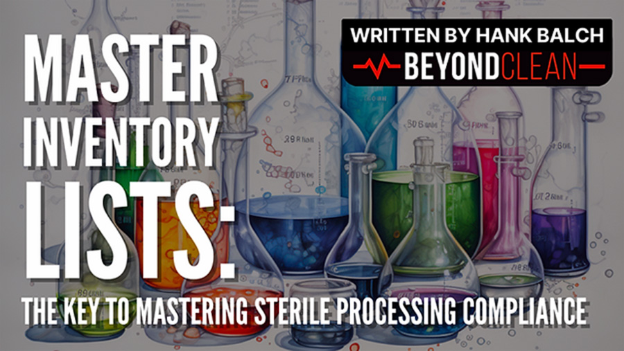 Master Inventory Lists: The Key to Mastering Sterile Processing Compliance